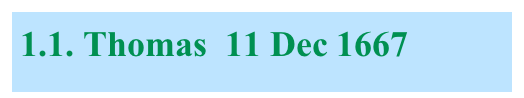 1.1. Thomas  11 Dec 1667