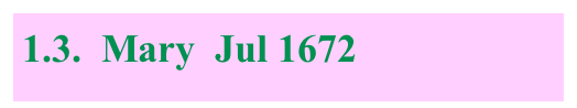1.3.  Mary  Jul 1672