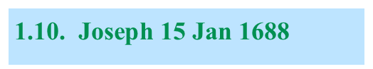 1.10.  Joseph 15 Jan 1688